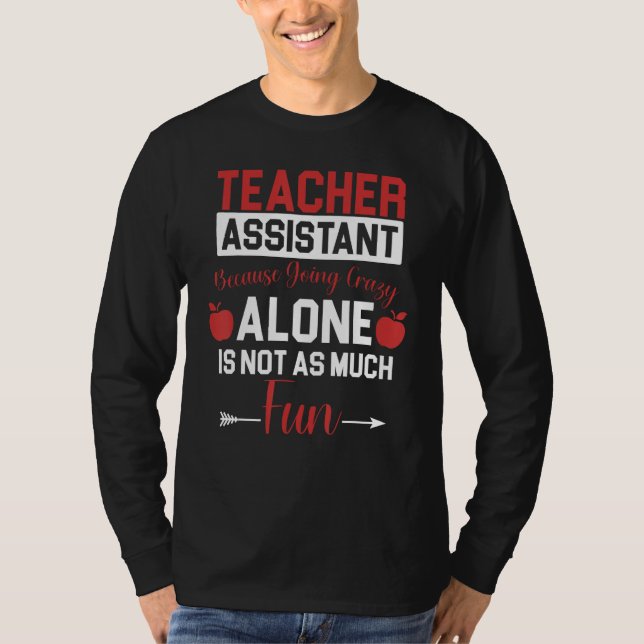 Camiseta Teaching Assistant Teacher s Aide Paraprofessional (Frente)
