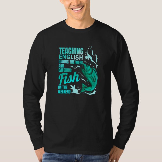 Camiseta Teaching English & Catching Fish English Teacher (Frente)