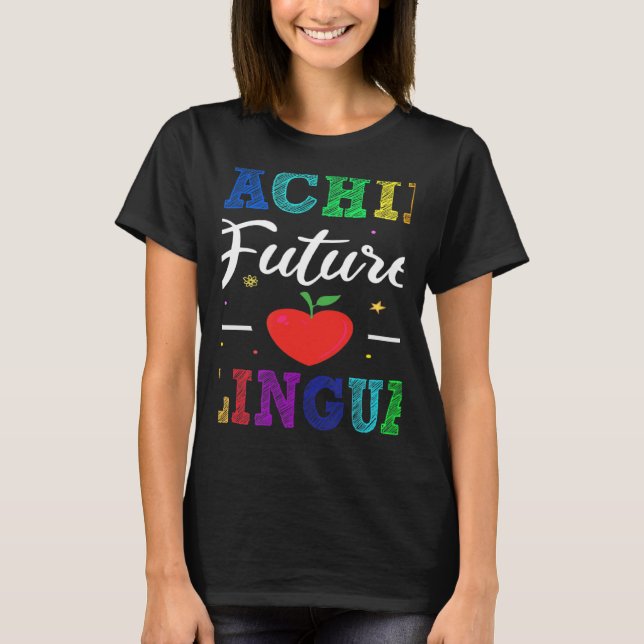 Camiseta Teaching Future Bilinguals Spanish Teachers Back T (Frente)