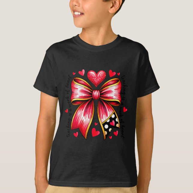 Camiseta Teaching Is A Work Of Heart Pencil Bow Teacher Val (Frente)