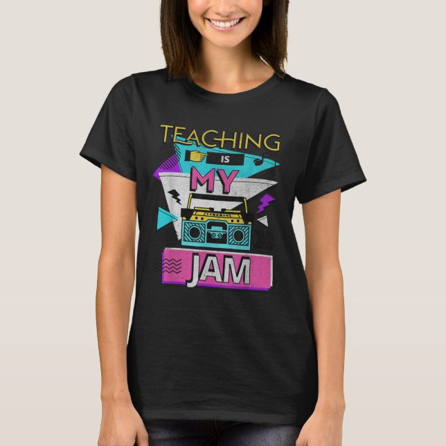 Camiseta Teaching Is My Jam Funny Retro Teacher Back To Sch (Frente)
