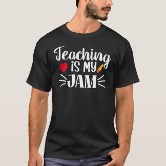 Camiseta Teaching Is My Jam Teacheru2019s Day 2
