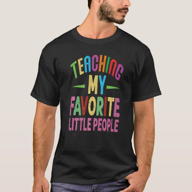 Camiseta Teaching My Favorite Little People   Teacher  Scho (Frente)