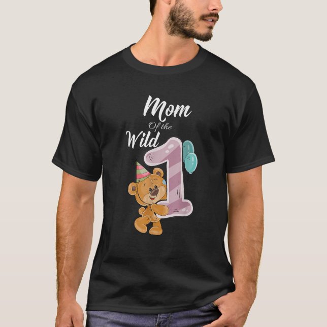 Camiseta Teady Bear Mãe De Um primeiro aniversario Selvagem (Frente)