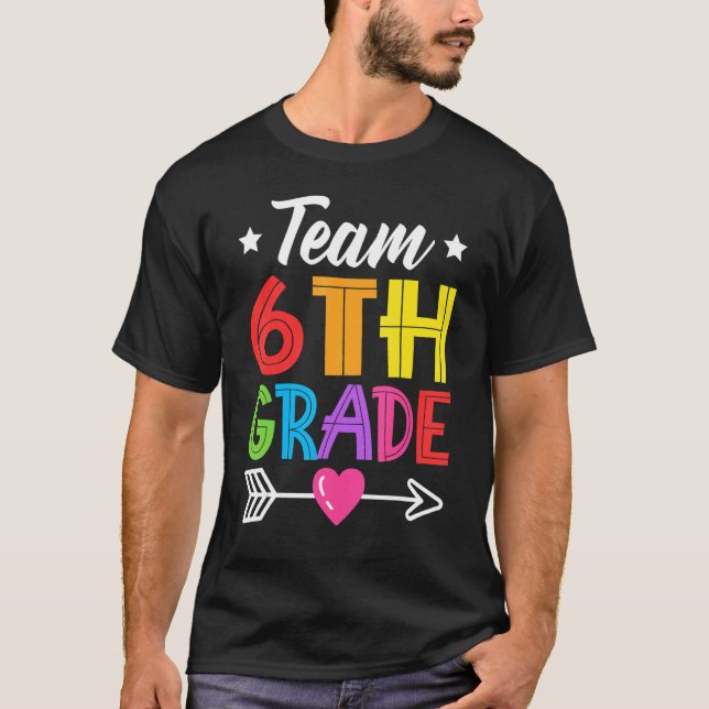 Camiseta Team 6th Grade Teacher Student Kid Back To School  (Frente)