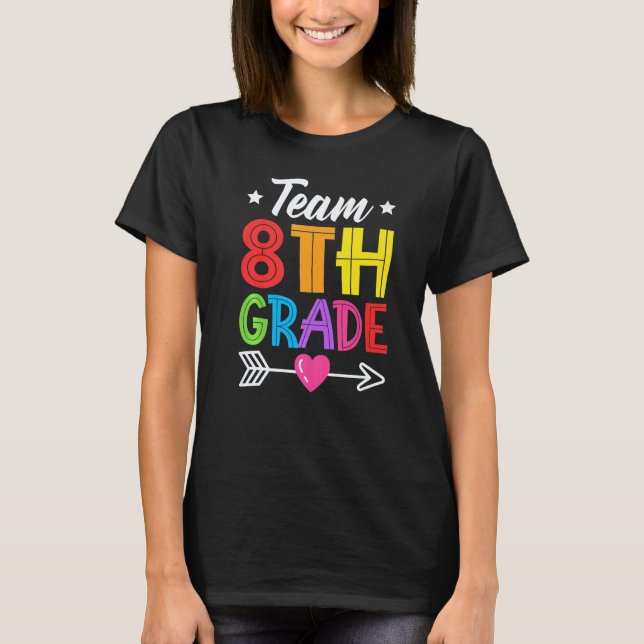 Camiseta Team 8th Grade Teacher Student Kid Back To School  (Frente)