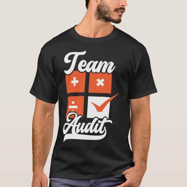 Camiseta Team Audit Accounting Tax Season Tax Accountant (Frente)
