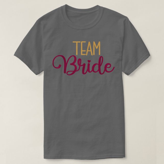 Camiseta Team Bride Matching Wedding And Bachelorette Party (Frente do Design)