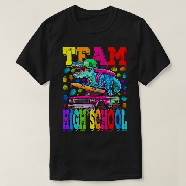 Camiseta Team High School Monster Truck Dinosaur Back To Sc (Frente do Design)