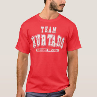 Camiseta Team HURTADO Lifetime Member Family Last Name