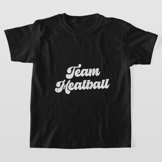 Camiseta Team Meatball (Postura )