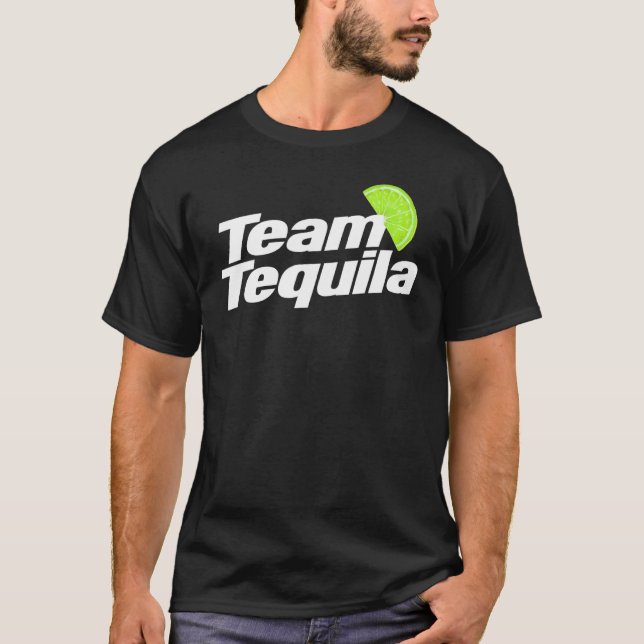 Camiseta Team Tequila Tequila or drinker 2 (Frente)