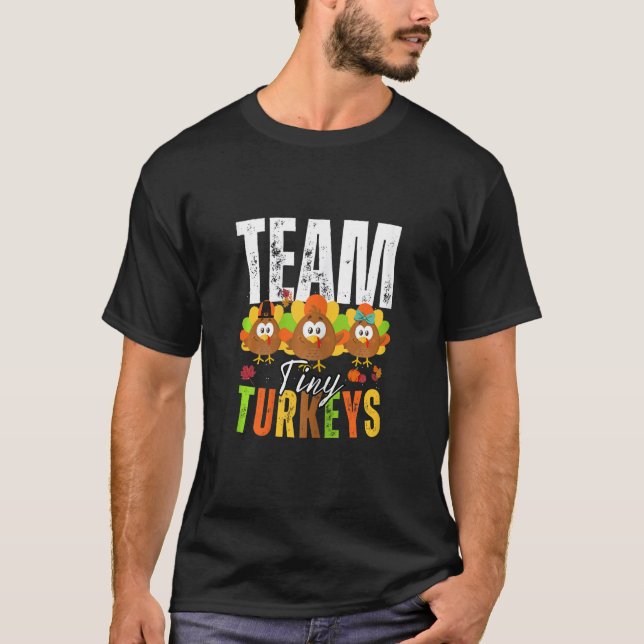 Camiseta Team Tiny Turkeys Nurse Turkey Thanksgiving Fall N (Frente)