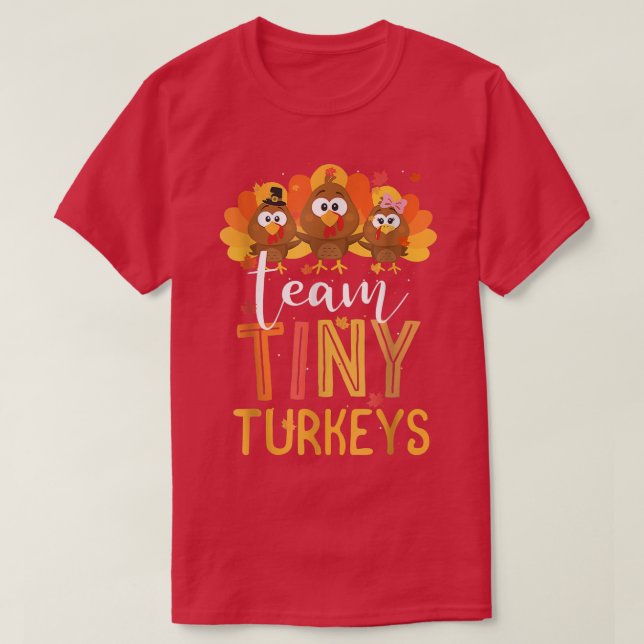 Camiseta Team Tiny Turkeys Nurse Turkey Thanksgiving Fall N (Frente do Design)