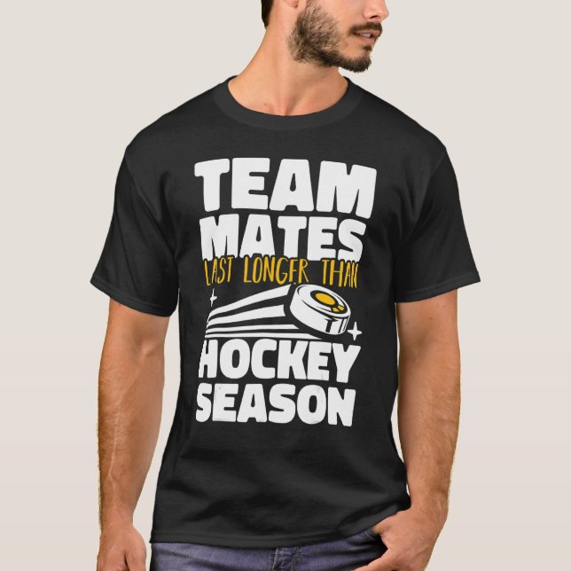 Camiseta Teammates Last Longer Than Hockey Season Field Hoc (Frente)