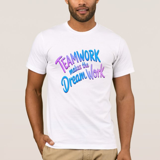Camiseta Teamwork makes the dream work (Frente)