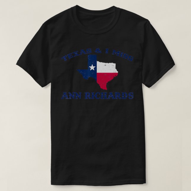 Camiseta Teas & I Miss Ann Richards 45º Governador de Teas (Frente do Design)