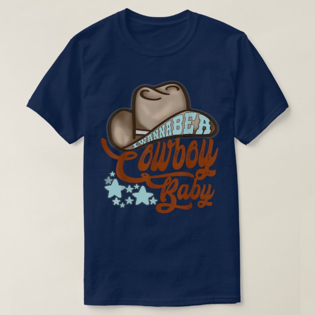 Camiseta Teas Western I wanna be A Cowgirl Baby Rodeo Cowbo (Frente do Design)