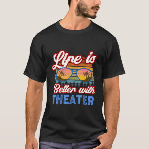 Camiseta Teatro 'A Vida É Melhor Com Teatro' Atores Sayin