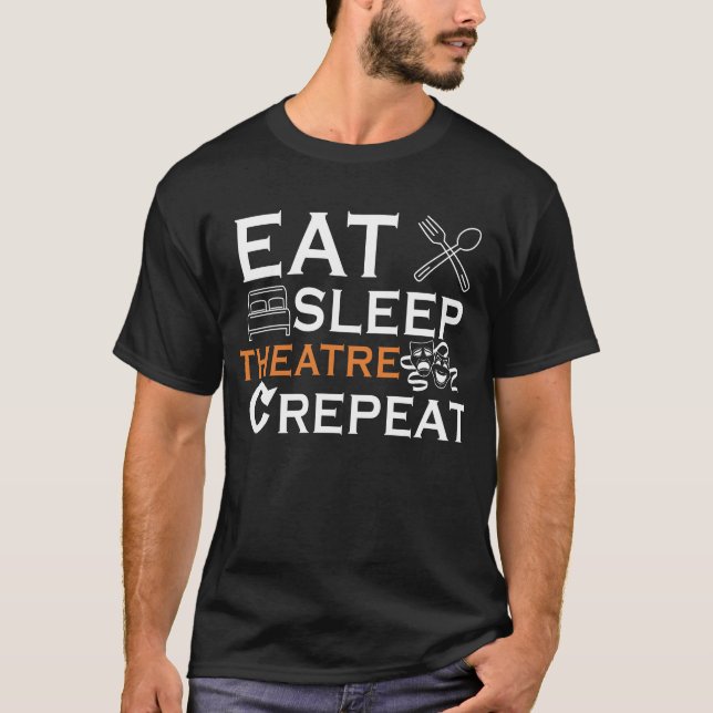 Camiseta Teatro Ator Comeu Sleep Theater Musical Show Lover (Frente)