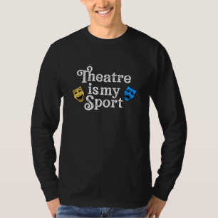 Camiseta teatro é meu esporte