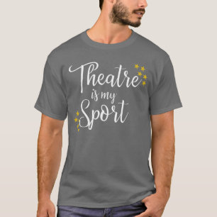 Camiseta Teatro é Meu Esporte Musical Drama Jovens Garotas