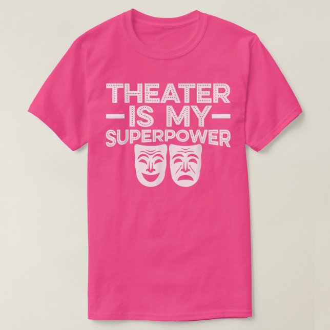 Camiseta Teatro É Meu Superpoder, Diretor De Teatro  (Frente do Design)