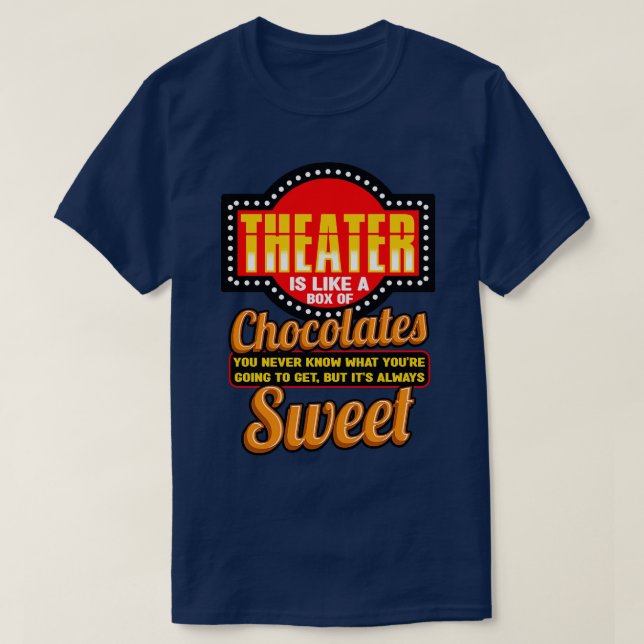 Camiseta Teatro Eu Gosto De Uma Caixa De Chocolates (Frente do Design)