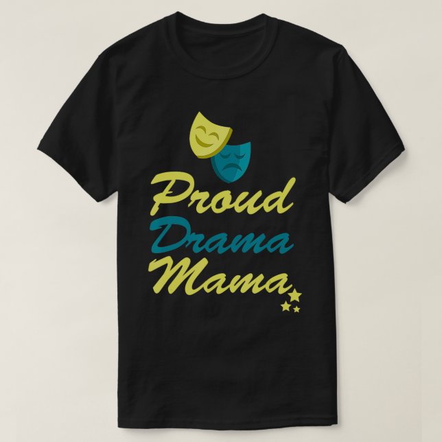 Camiseta Teatro Mamãe Tempestade Orgulhosa Mamãe Engraçado  (Frente do Design)