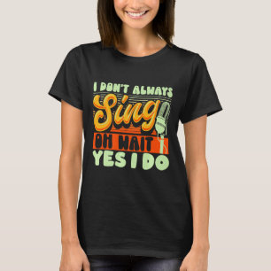 Camiseta Teatro Musical da Broadway Não Canto Sempre