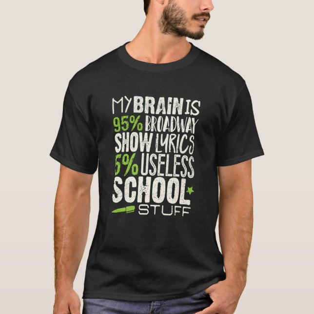 Camiseta Teatro Musical My Brain 95 Broadway School Studen (Frente)