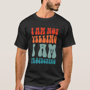 Camiseta Teatro Não Estou Gritando Estou Projetando 13