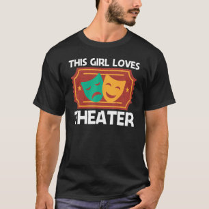 Camiseta Teatro Para Meninas Mãe Música Musical Drama Song