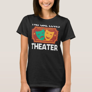 Camiseta Teatro Para Meninas Mãe Música Musical Drama Song