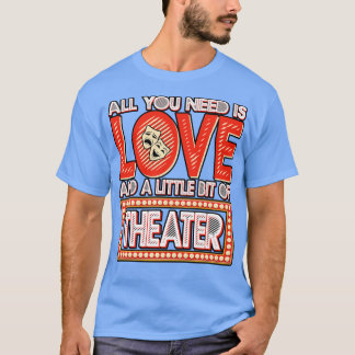 Camiseta Teatro Tudo Que Você Precisa É De Amor E Um Pouco