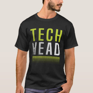 Camiseta Tech Entusiasta Tech Junkie Tech Head Technology T