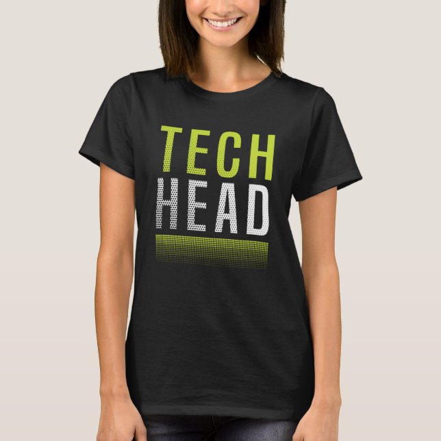 Camiseta Tech Entusiasta Tech Junkie Tech Head Technology T (Frente)