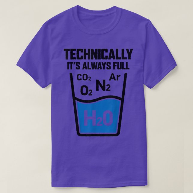 Camiseta Technically It's Always Full Science Chemistry Sar (Frente do Design)