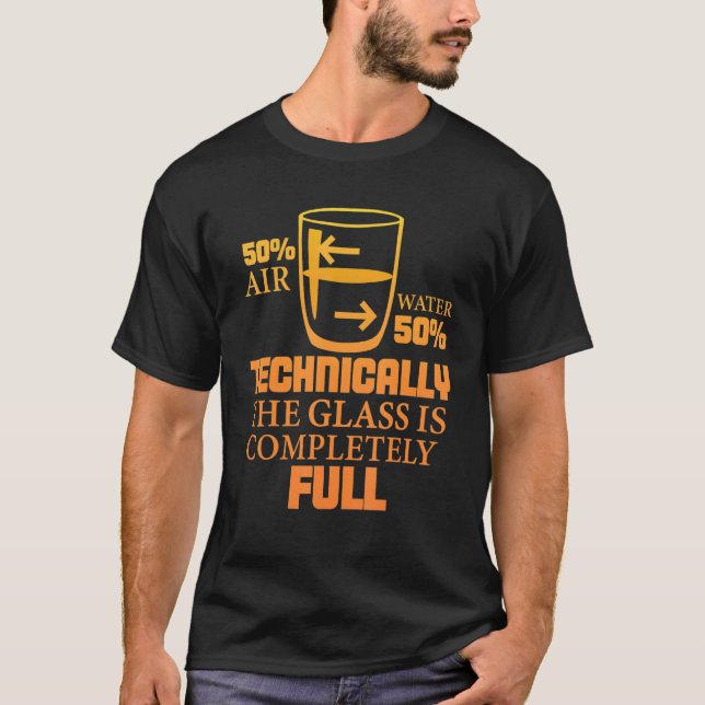 Camiseta Technically The Glass Is Full     Sarcastic Scienc (Frente)