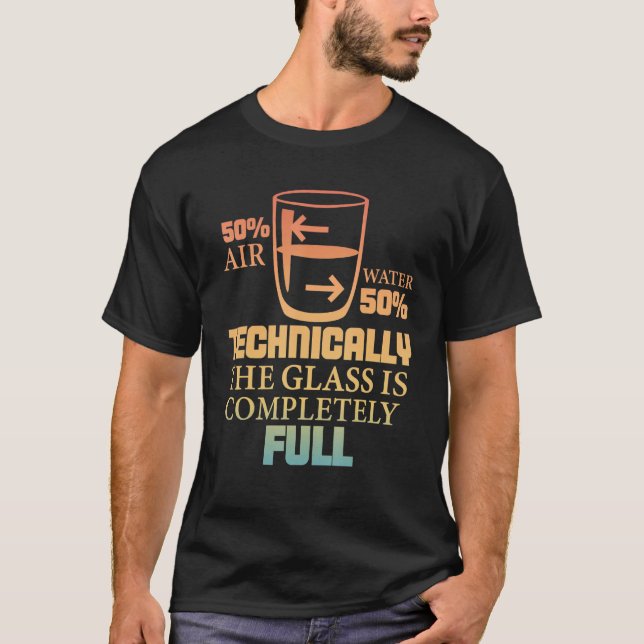 Camiseta Technically The Glass Is Full   Sarcastic Science  (Frente)