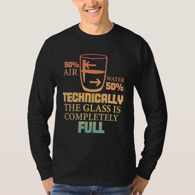 Camiseta Technically The Glass Is Full   Sarcastic Science  (Frente)
