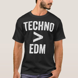 Camiseta Techno é melhor que EDM - Techno Lover DJ Rave