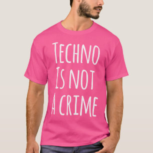 Camiseta Techno Não É Um Crime - Festival De Edm Rave