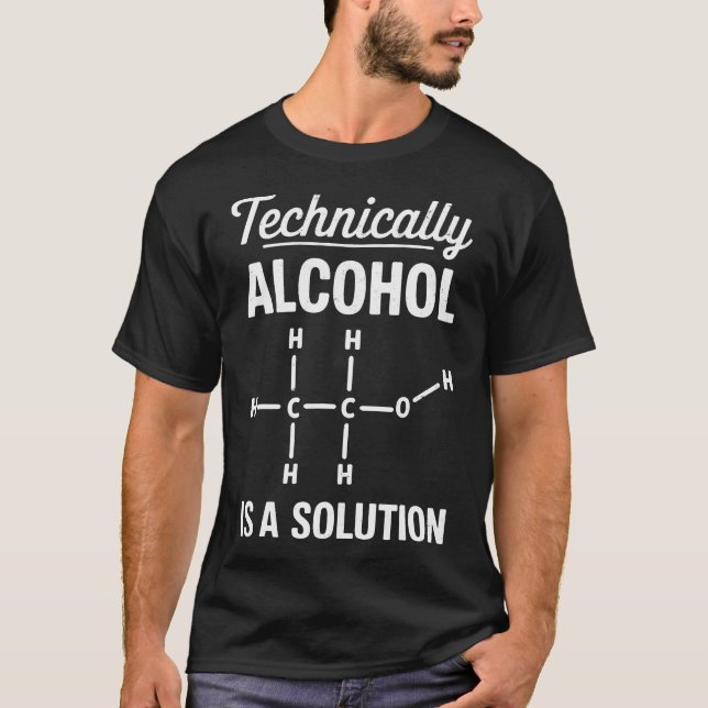 Camiseta Tecnicamente O Álcool É Uma Solução Piada De Quími (Frente)