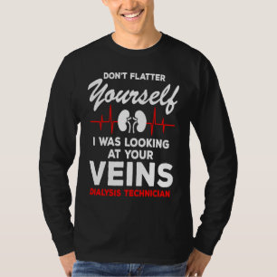 Camiseta Técnico de Diálise Citação Veias Achatam Batimento