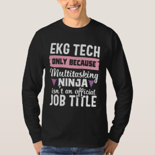 Camiseta Técnico de EKG Ninja Multitarefa Enfermeira Cardía