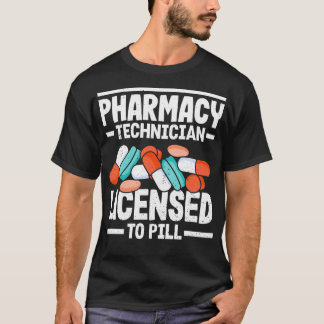 Camiseta Técnico de Farmácia Licenciado para Pill Pharmacy 