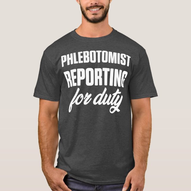 Camiseta Técnico de Phlebotomy Reporting Phlebotomy (Frente)