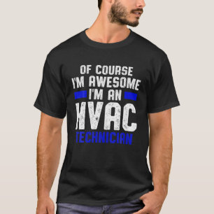 Camiseta Técnico HVAC Admirável Engraçado HVAC Tech