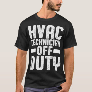 Camiseta Técnico HVAC Desligado Engraçado HVAC Tech